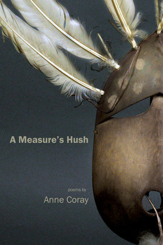 A Measure's Hush by Anne Coray