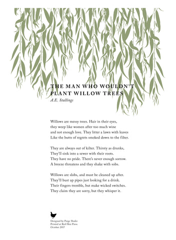 The Man Who Wouldn't Plant Willow Trees by A.E. Stallings SIGNED (15 in x 11.25 in)